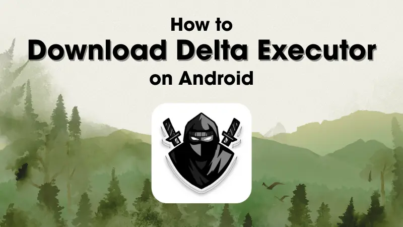 How to Download Delta Executor on Android How to Download Delta Executor on Android